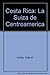 Costa Rica: La Suiza de Cen...