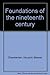 Foundations of the nineteenth century