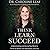 Think, Learn, Succeed: Understanding and Using Your Mind to Thrive at School, the Workplace, and Life