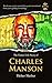 CHARLES MANSON by The History Hour