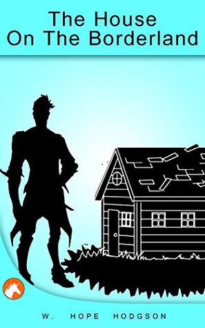 The House on the Borderland