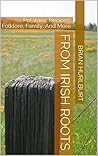 From Irish Roots: Potatoes, Recipes, Folklore, Family, And More