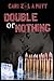 Double or Nothing (Double Trouble #1)