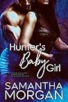 Hunter's Baby Girl by Samantha  Morgan