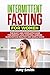 Intermittent Fasting for Women by Amy Smith
