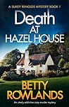 Death at Hazel House by Betty Rowlands