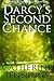 Darcy's Second Chance: A Pr...