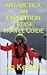 ANTARCTICA: AN EXPEDITION CRUISE TRAVEL GUIDE