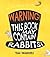 Warning! This Book May Contain Rabbits!