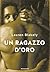 Un ragazzo d'oro by Lauren Blakely
