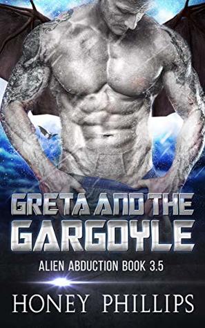 Greta and the Gargoyle (Alien Abduction, #7)