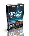 Sidereal Destiny by Vaishnavi  Sanoj