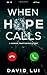 When Hope Calls by David Lui