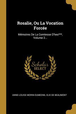 Rosalie, Ou La Vocation Forcée #2