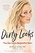Dirty Looks: The Secret to Beautiful Skin