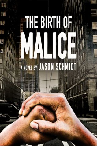 The Birth of Malice