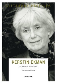 Kerstin Ekman: En värld av berättelser