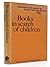 Books in search of children: speeches and essays;