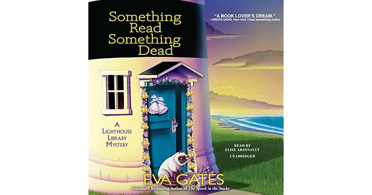 Something Read, Something Dead A Lighthouse Library Mystery The