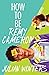 How to Be Remy Cameron