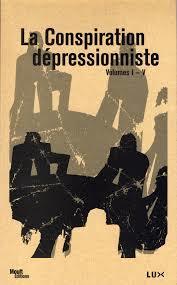 Conspiration Dépressionniste (Volumes I - V)