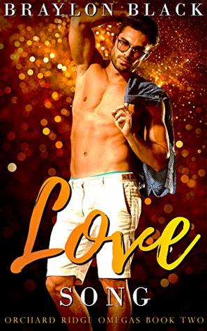 Love Song (Orchard Ridge Omegas, #2)