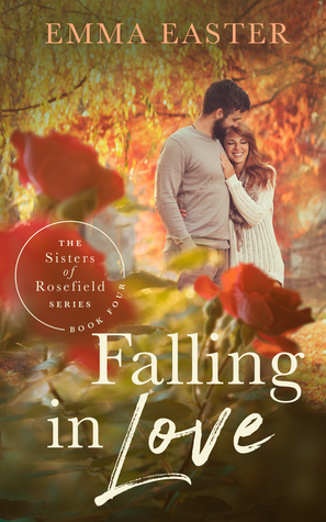 Falling In Love (The Sisters of Rosefield #4)