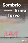 Sombrio ermo turvo