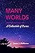 Many Worlds: A Collection o...