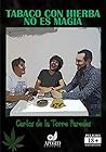 Tabaco con hierba no es magia by Carlos de la Torre Paredes Tabaco con hierba no es magia by Carlos de la Torre Paredes