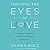 Through the Eyes of Love: Encouraging Others Through Prophetic Revelation