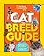 Cat Breed Guide: A Complete Reference to Your Purr-fect Best Friend (NGK How to Speak Animal)