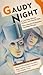 Gaudy Night by Dorothy L. Sayers Gaudy Night by Dorothy L. Sayers