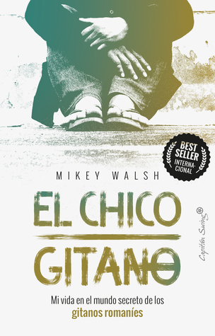 Portada de El chico gitano: mi vida en el mundo secreto de los gitanos romaníes, de Mikey Walsh