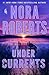 Under Currents by Nora Roberts