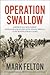 Operation Swallow: American Soldiers' Remarkable Escape from Berga Concentration Camp