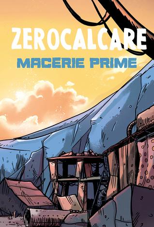 Macerie prime  [Macerie prime+Macerie prime. Sei mesi dopo]
