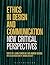 Ethics in Design and Communication by Andrew DeRosa