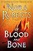 Of Blood and Bone by Nora Roberts