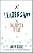 Leadership: The Multiplier Effect