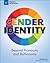 Gender Identity: Beyond Pronouns and Bathrooms (Inquire & Investigate)