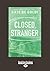 Closed, Stranger
