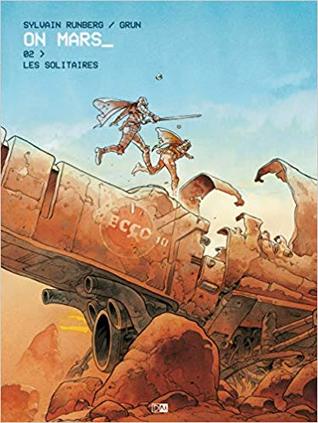 On Mars_, tome 2: Les Solitaires (Hardcover)