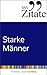 365 Zitate für starke Männe...