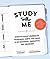 Study with Me: Effective Bullet Journaling Techniques, Habits, and Hacks To Be Successful, Productive, and Organized - With Special Strategies for Mathematics, Science, History, Languages, and More