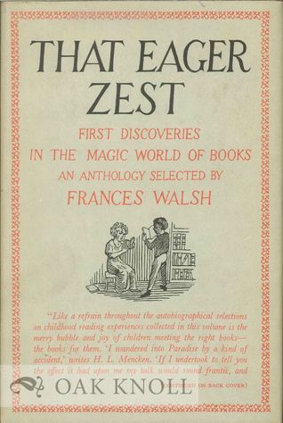 That Eager Zest: First Discoveries in the Magic World of Books
