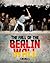 The Fall of the Berlin Wall