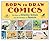 Born to Draw Comics: The Story of Charles Schulz and the Creation of Peanuts