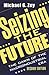 Seizing the Future: Dawn of the Macroindustrial Era