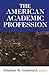 The American Academic Profession by Stephen Steinberg